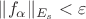 $\|f_\alpha\|_{E_s}<\varepsilon$