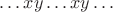 $\ldots xy\ldots xy\ldots$