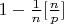 $1-\frac {1}{n}[\frac {n}{p}]$