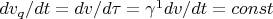 $dv_q/dt = dv/d\tau = \gamma^1dv/dt = const$