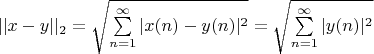 $  ||x-y||_2=\sqrt{\sum\limits_{n=1}^{\infty}|x(n)-y(n)|^2}=\sqrt{\sum\limits_{n=1}^{\infty}|y(n)|^2}  $