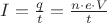 $I=\frac{q}{t}=\frac{n \cdot e \cdot V}{t}$