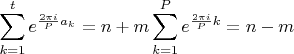 $$  \[
\sum\limits_{k = 1}^t {e^{\frac{{2\pi i}}{P}a_k } }  = n + m\sum\limits_{k = 1}^P {e^{\frac{{2\pi i}}{P}k} }  = n - m
\]  $