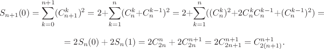 \begin{multline*}
S_{n+1}(0)=\sum_{k=0}^{n+1}(C_{n+1}^k)^2=2+\sum_{k=1}^n(C_n^k+C_n^{k-1})^2=2+\sum_{k=1}^n((C_n^k)^2+2C_n^{k}C_n^{k-1}+(C_n^{k-1})^2)=\\
=\vphantom{\sum_{k=l+1}^n}2S_n(0)+2S_n(1)=2C_{2n}^n+2C_{2n}^{n+1}=2C_{2n+1}^{n+1}=C_{2(n+1)}^{n+1}.
\end{multline*}
