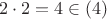 $$ 2 \cdot 2 = 4 \in (4)$