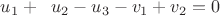 $u_1 + \;\;u_2 - u_3 - v_1 + v_2 = 0$
