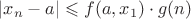 $|x_n - a| \leqslant f(a, x_1) \cdot g(n)$