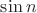 $\sin{n}$