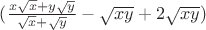 $(\frac{x\sqrt{x}+y\sqrt{y}}{\sqrt{x}+\sqrt{y}}-\sqrt{xy}+2\sqrt{xy})$