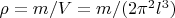 $\rho = m/V=m/(2{\pi }^{2}{l}^{3})$