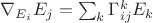 $\nabla_{E_i}E_j=\sum_k\Gamma^k_{ij}E_k$