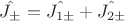 $\hat{J_{\pm}}=\hat{J_{1\pm}}+\hat{J_{2\pm}}$