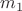 $ m_{1}$ $ m_{1}$