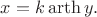 $x=k\operatorname{arth}y.$