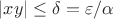 $|xy|\le \delta=\varepsilon/\alpha$