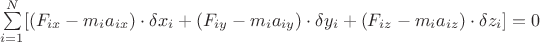 $\sum\limits_{i=1}^N [(F_{ix} - m_i a_{ix}) \cdot \delta x_i+(F_{iy} - m_i a_{iy}) \cdot \delta y_i+(F_{iz} - m_i a_{iz}) \cdot \delta z_i]=0$
