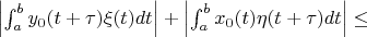 $ \left| \int_{a}^{b}  y_0(t+\tau) \xi(t) dt \right| + \left| \int_{a}^{b}  x_0(t) \eta(t+\tau) dt \right| \le $
