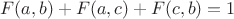 $$F(a,b)+F(a,c)+F(c,b)=1$$