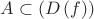 $A\subset \left(D\left(f\right)\right)$