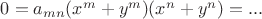 $0=a_{mn}(x^m+y^m)(x^n+y^n)=...$