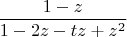 $$\frac{1-z}{1-2 z-t z+z^2}$$