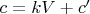 $c=kV+c'$