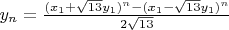 $ y_n  = \frac{{(x_1  + \sqrt {13} y_1 )^n  - (x_1  - \sqrt {13} y_1 )^n }}{{2\sqrt {13} }}  $