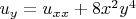 $u_y = u_{xx} + 8x^2y^4$