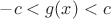 $-c<g(x)<c$