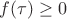 $f(\tau)\ge 0$
