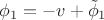 $\phi_{1}=-v+\tilde{\phi}_{1}$
