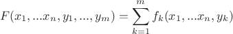 $$F(x_1,...x_n, y_1,...,y_m)=\sum\limits_{k=1}^{m}f_k(x_1,...x_n, y_k)$$