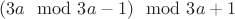 $(3a \mod 3a-1) \mod 3a+1$