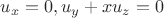 $u_x=0, u_y+xu_z=0$