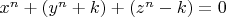 $x^n+(y^n+k)+(z^n-k)=0$
