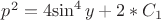 $p^2=4{\sin^4 y}+2*C_1$