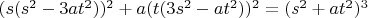 $(s(s^2-3at^2))^2+a(t(3s^2-at^2))^2=(s^2+at^2)^3$