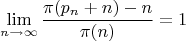 $$\lim_{n\to\infty}\frac{\pi(p_n+n)-n}{\pi(n)}=1$$