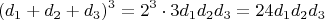 $$(d_1+d_2+d_3)^3=2^3\cdot 3d_1d_2d_3=24d_1d_2d_3$$