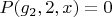 $P(g_2,2,x)=0$