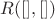 $R([], [])$