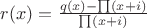 $r(x)=\frac{q(x)-\prod (x+i)}{\prod (x+i)}$