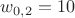 $w_{0,2}=10$