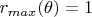 $r_{max}(\theta)=1$