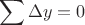 $$\sum\limits_{}^{}\Delta y=0$$