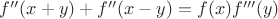 $f''(x+y)+f''(x-y)=f(x)f'''(y)$