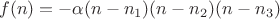 $$f(n)=-\alpha(n-n_1)(n-n_2)(n-n_3)$$