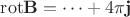 $$
{\rm rot}{\bf B}=\dots +4\pi {\bf j}
$$