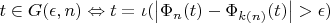 $t \in G(\epsilon, n) \Leftrightarrow t = \iota(\left|\Phi_{n}(t) - \Phi_{k(n)}(t)\right| > \epsilon)$