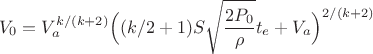 $$V_0=V_a^{k/(k+2)}\Bigl((k/2+1)S\sqrt{\frac{2P_0}{\rho}} t_e+V_a\Bigr)^{2/(k+2)}$$